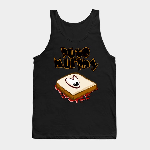 Puto Murphy Tank Top by eltronco